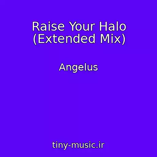 کاور آهنگ Raise Your Halo (Extended Mix) از Angelus