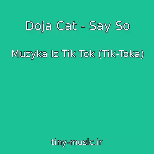 کاور آهنگ Doja Cat - Say So از Muzyka Iz Tik Tok (Tik-Toka)
