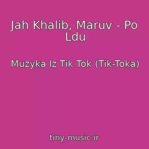 کاور آهنگ Jah Khalib, Maruv - Po Ldu از Muzyka Iz Tik Tok (Tik-Toka)