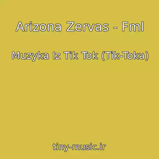 کاور آهنگ Arizona Zervas - Fml از Muzyka Iz Tik Tok (Tik-Toka)