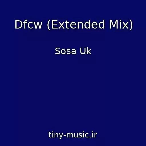 کاور آهنگ Dfcw (Extended Mix) از Sosa Uk