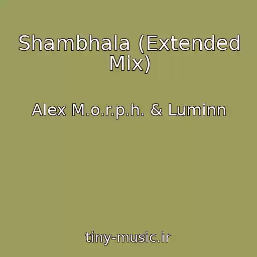 کاور آهنگ Shambhala (Extended Mix) از Alex M.o.r.p.h. & Luminn