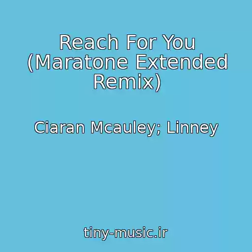 کاور آهنگ Reach For You (Maratone Extended Remix) از Ciaran Mcauley; Linney