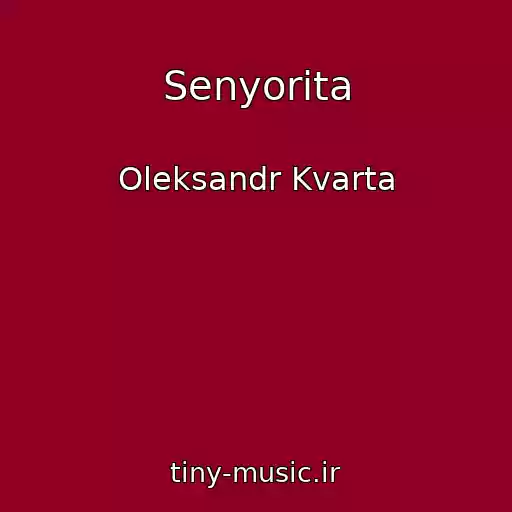 کاور آهنگ Senyorіta از Oleksandr Kvarta