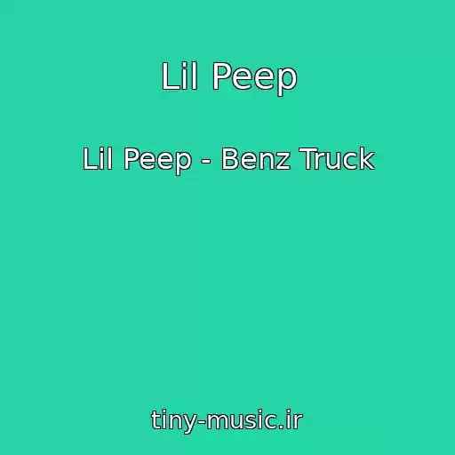 کاور آهنگ Lil Peep از Lil Peep - Benz Truck