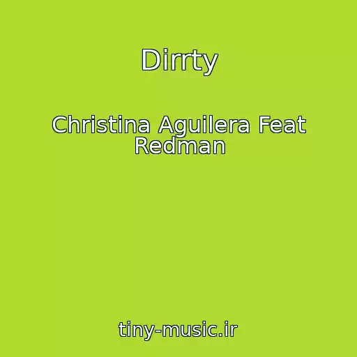 کاور آهنگ Dirrty از Christina Aguilera Feat Redman