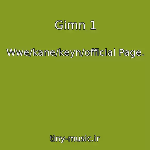 کاور آهنگ Gimn 1 از Wwe/kane/keyn/official Page.