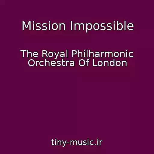 کاور آهنگ Mission Impossible از The Royal Philharmonic Orchestra Of London