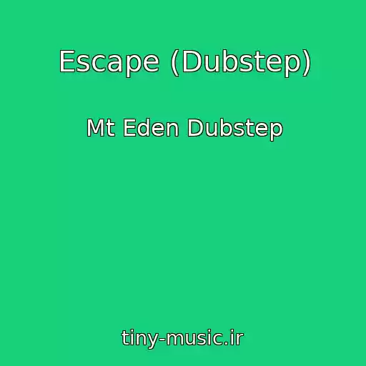 کاور آهنگ Escape (Dubstep) از Mt Eden Dubstep