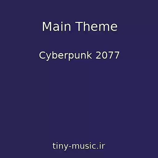 کاور آهنگ Main Theme از Cyberpunk 2077