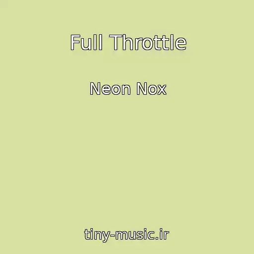 کاور آهنگ Full Throttle از Neon Nox