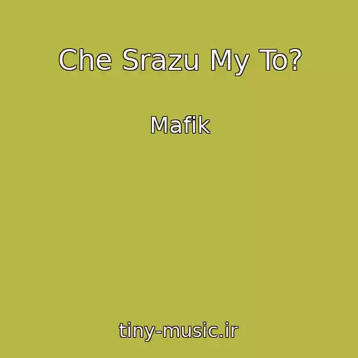 کاور آهنگ Che Srazu My To? از Mafіk
