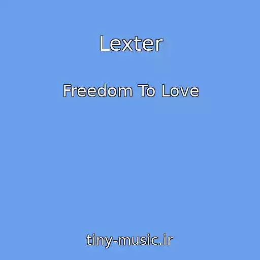 کاور آهنگ Lexter از Freedom To Love
