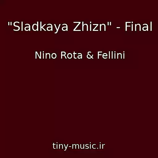 کاور آهنگ "Sladkaya Zhizn" - Final از Nino Rota & Fellini