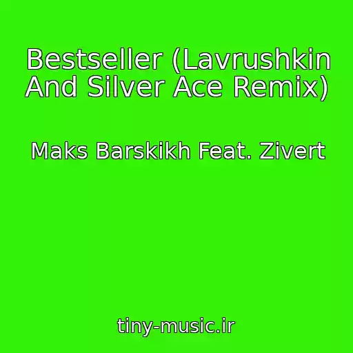 کاور آهنگ Bestseller (Lavrushkin And Silver Ace Remix) از Maks Barskikh Feat. Zivert