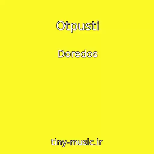 کاور آهنگ Otpusti از Doredos
