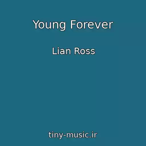 کاور آهنگ Young Forever از Lian Ross