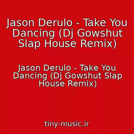 کاور آهنگ Jason Derulo - Take You Dancing (Dj Gowshut Slap House Remix) از Jason Derulo - Take You Dancing (Dj Gowshut Slap House Remix)