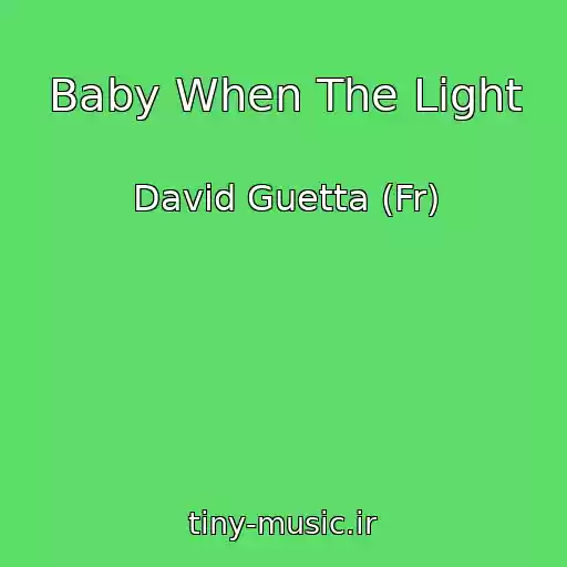 کاور آهنگ Baby When The Light از David Guetta (Fr)