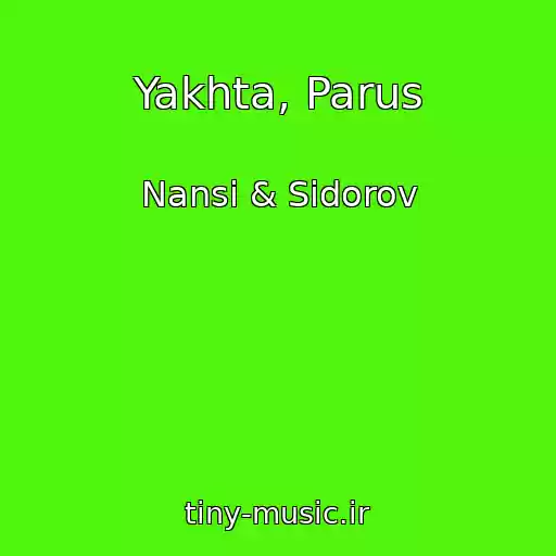 کاور آهنگ Yakhta, Parus از Nansi & Sidorov