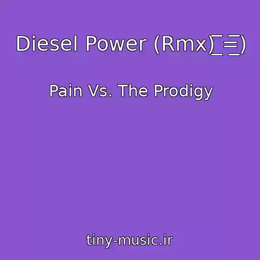 کاور آهنگ Diesel Power (Rmx) ̲̲̲̅̅̅̅̅̅=̲̲̲̅̅̅̅̅̅) از Pain Vs. The Prodigy
