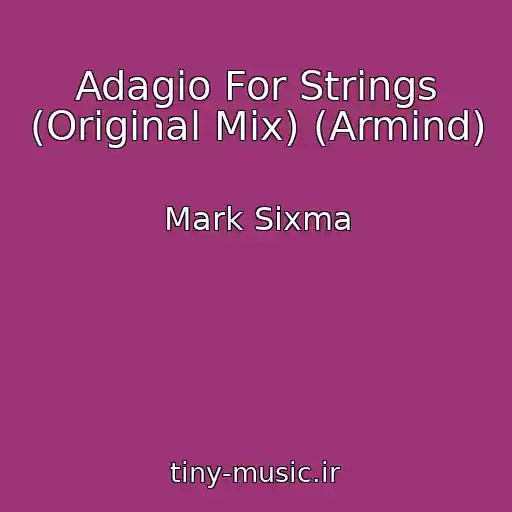 کاور آهنگ Adagio For Strings (Original Mix) (Armind) از Mark Sixma