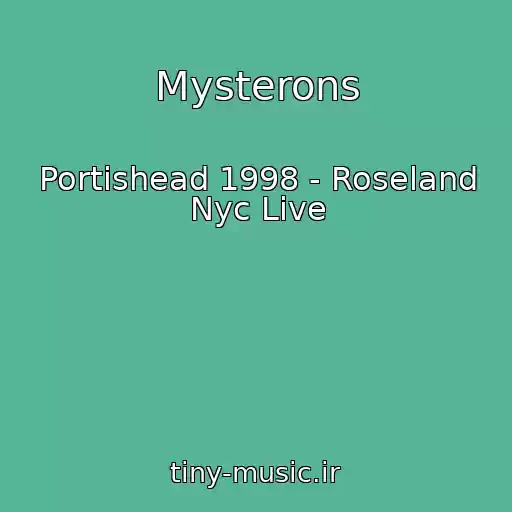 کاور آهنگ Mysterons از Portishead 1998 - Roseland Nyc Live