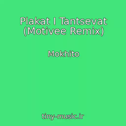 کاور آهنگ Plakat I Tantsevat (Motivee Remix) از Mokhito