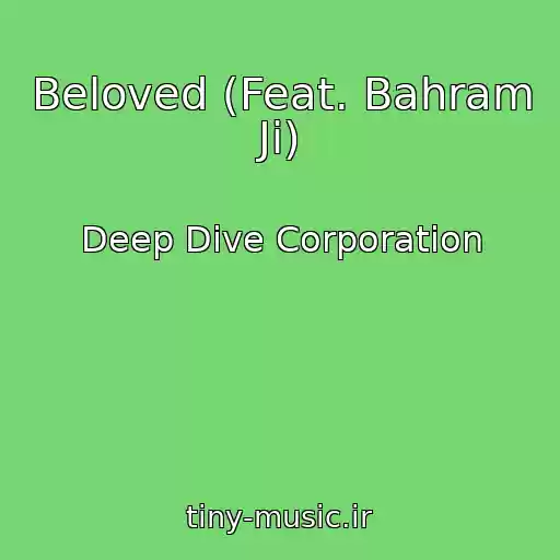 کاور آهنگ Beloved (Feat. Bahram Ji) از Deep Dive Corporation