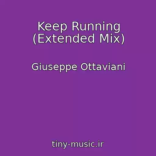کاور آهنگ Keep Running (Extended Mix) از Giuseppe Ottaviani
