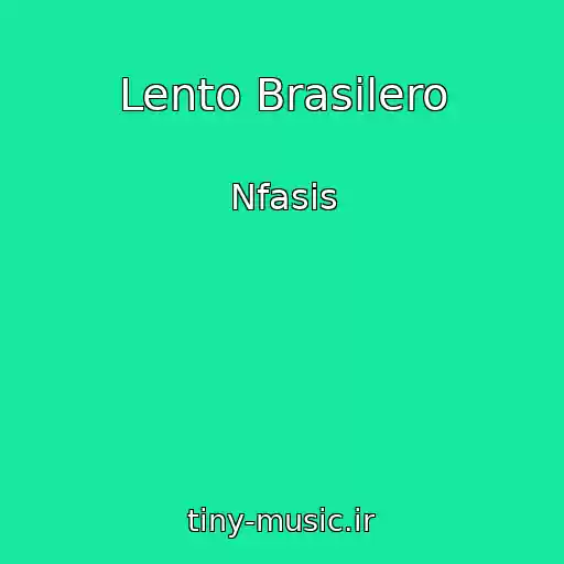 کاور آهنگ Lento Brasilero از Nfasis