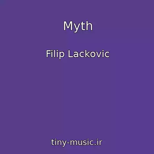 کاور آهنگ Myth از Filip Lackovic