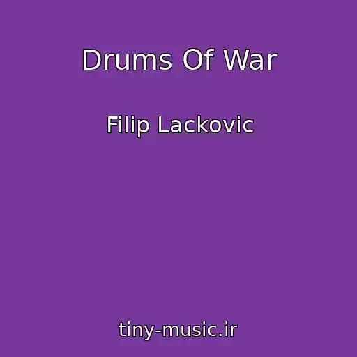 کاور آهنگ Drums Of War از Filip Lackovic