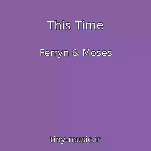 کاور آهنگ This Time از Ferryn & Moses