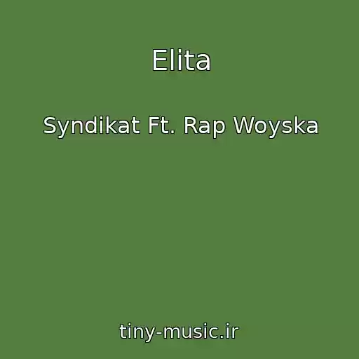 کاور آهنگ Elita از Syndikat Ft. Rap Woyska