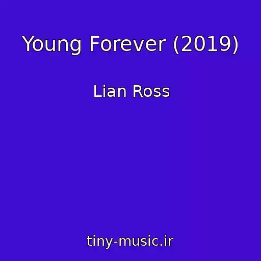 کاور آهنگ Young Forever (2019) از Lian Ross