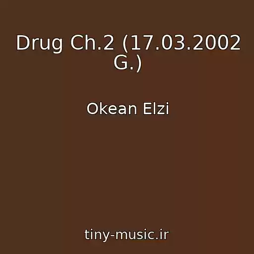 کاور آهنگ Drug Ch.2 (17.03.2002 G.) از Okean Elzi
