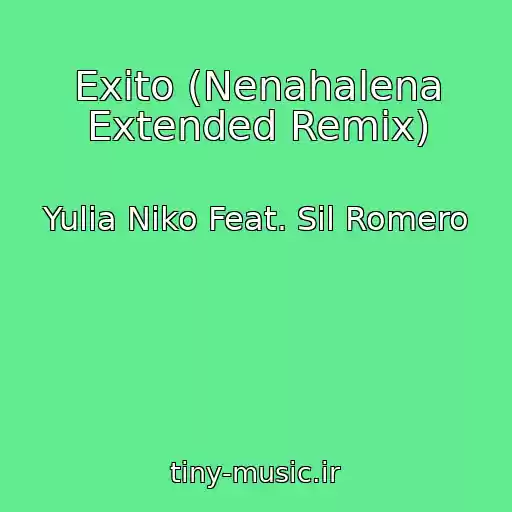 کاور آهنگ Exito (Nenahalena Extended Remix) از Yulia Niko Feat. Sil Romero