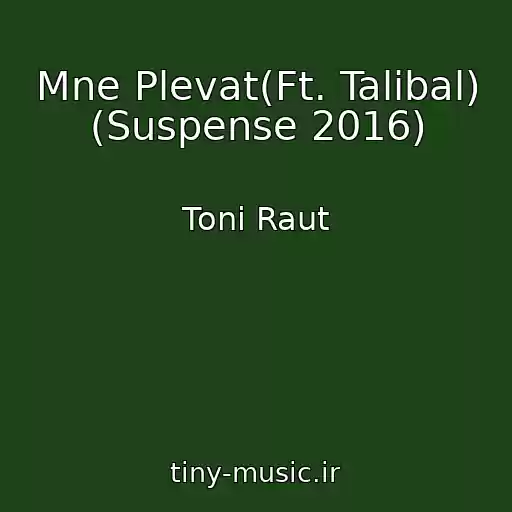 کاور آهنگ Mne Plevat(Ft. Talibal) (Suspense 2016) از Toni Raut