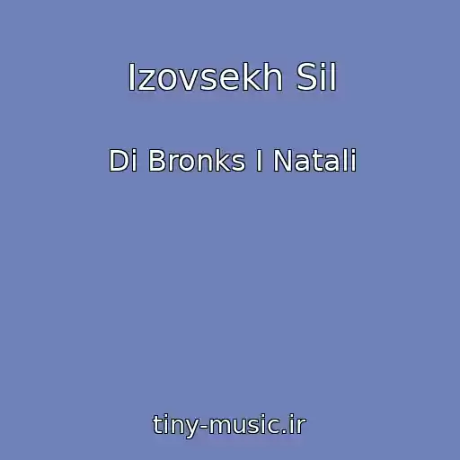 کاور آهنگ Izovsekh Sil از Di Bronks I Natali