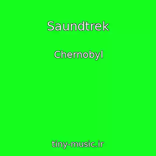 کاور آهنگ Saundtrek از Chernobyl
