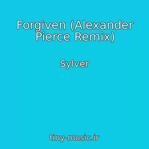 کاور آهنگ Forgiven (Alexander Pierce Remix) از Sylver