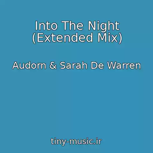 کاور آهنگ Into The Night (Extended Mix) از Audorn & Sarah De Warren
