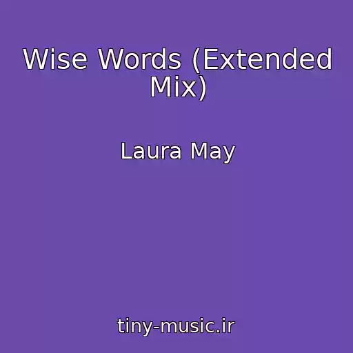 کاور آهنگ Wise Words (Extended Mix) از Laura May