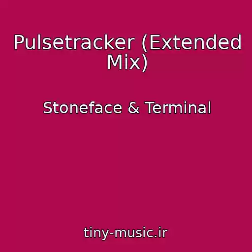 کاور آهنگ Pulsetracker (Extended Mix) از Stoneface & Terminal