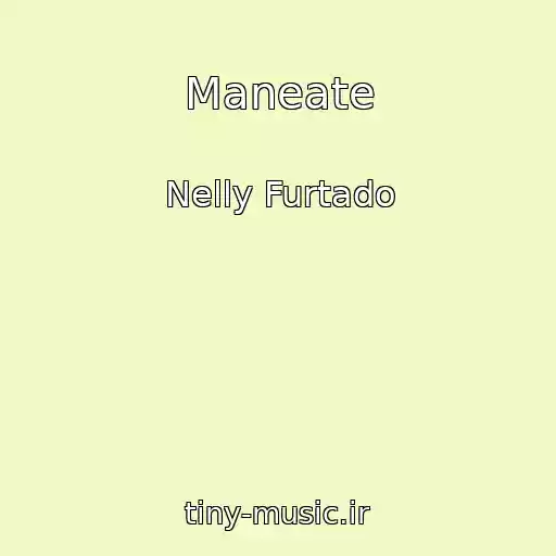 کاور آهنگ Maneate از Nelly Furtado