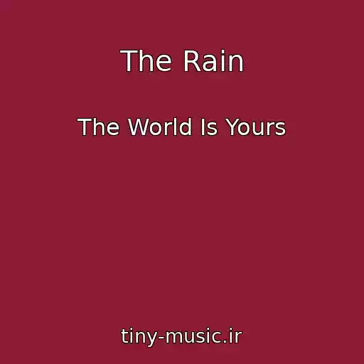 کاور آهنگ The Rain از The World Is Yours