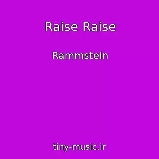 کاور آهنگ Raise Raise از Rammstein