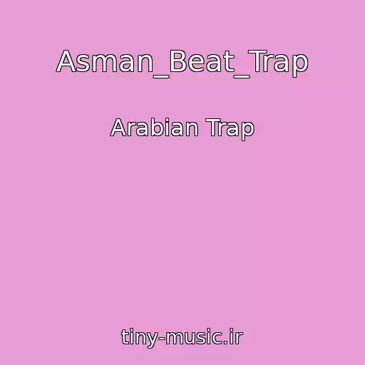 کاور آهنگ Asman_Beat_Trap از Arabian Trap