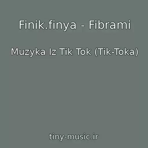 کاور آهنگ Finik.finya - Fibrami از Muzyka Iz Tik Tok (Tik-Toka)